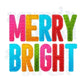 Colorful Merry Bright Design
