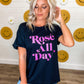 Rose* All Day Tee